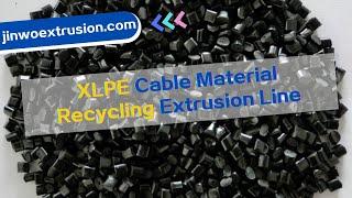 XLPE Recycling Line