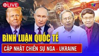 [Trực tiếp] Bình luận quốc tế - Mới nhất về chiến sự Nga - Ukraine tối 3/3 | Điện Biên TV