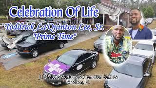 Celebration Of Life For - Mr.Toddrick La'Quinton Lee, Sr.