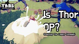 Is Thor OP? | Totally Accurate Battle Simulator Legacy Campaign