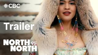 North Of North | Official Trailer