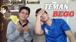 TEMAN BEGO cerita pendek lucu komedi #filmpendek #comedy #lawak #hiburan #cerpen