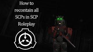 How to recontain every SCP in the new SCP Roleplay Update