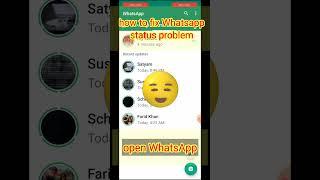 how to fix Whatsapp status problem !! #shorts