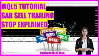 MQL5 TUTORIAL - Sar Sell Trailing Stop explained (in 4 min)