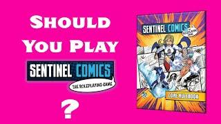 Should You Play Sentinel Comics the Roleplaying Game? (Sentinels of the Multiverse RPG)?