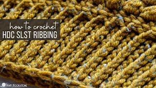 How to Crochet a Hdc Slst Ribbing