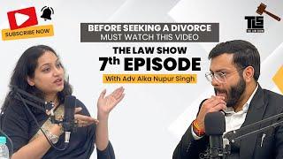 The Law Show| Advocate Alka Nupur Singh| Advocate Arpit Marwah| Matrimonial Laws| Podcast