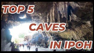 Top 5 Caves in Ipoh