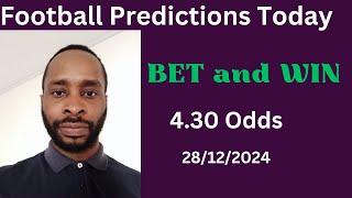 Football Predictions Today 28/12/2024 |  Football Betting Strategies | Daily Football Tips