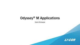 Webinar - Odyssey M Applications: Expand Your Research Capabilities