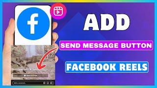 How To Add Send Message Button On Facebook Reels