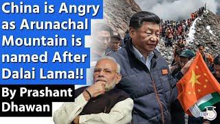 China is Angry as Arunachal Mountain is named After Dalai Lama | India's Proper Reply to China