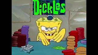 SPONG: DICKLES