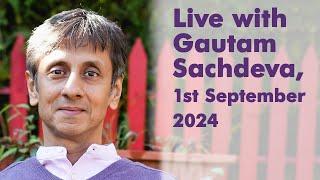 Live with Gautam Sachdeva, 1st September, 10:30 AM