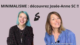  MINIMALISME : Rencontre avec Josée-Anne SC 