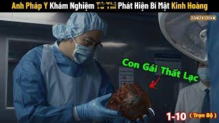 Review Phim: Anh Pháp Y Khám Nghiệm Tu Thi Phát Hiện Bí Mật Kinh Hoàng | Full 1-8