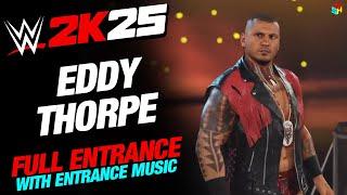 EDDY THORPE WWE 2K25 ENTRANCE - #WWE2K25 EDDY THORPE NXT ENTRANCE WITH MUSIC