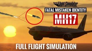 MH17 | Malaysia Airlines Flight 17 | Full Flight Simulation