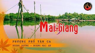 MAI GIANG [MV]  Đức Thiện | Phượng Phổ Tâm Ca (Official)
