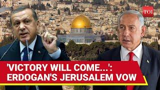 Erdogan's 'Jerusalem Victory' Pledge Rattles Israel; Turkish Leader's Bombshell Declaration On Cam