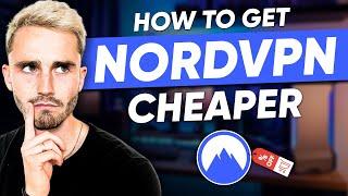 How Can I Get NordVPN Cheaper - SAVE Money on NordVPN