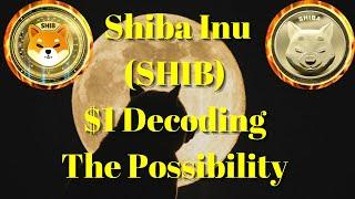 Breaking Crypto News | Shiba Inu (SHIB) $1 Decoding The Possibility