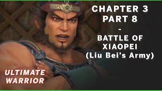 DYNASTY WARRIORS ORIGINS - CHAPTER 3 PART 8 - Battle of Xiaopei - Liu Bei's Force (Ultimate)