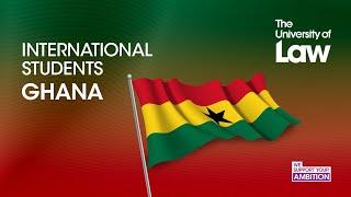 International Students Ghana - The University of Law