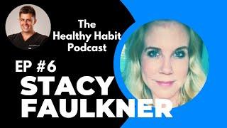 Emerald Labs, Liposomal Vitamin C, & B-Vitamins w/Stacy Faulkner | The Healthy Habit Podcast Ep. 6