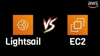 Amazon Lightsail vs EC2 - What's the difference and When to Use What?