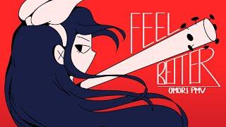 Feel Better || Omori PMV (FW)