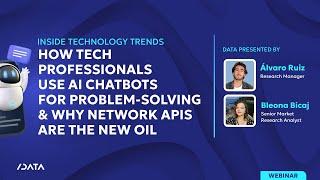 How tech professionals use AI chatbots for problem-solving & why Network APIs are the new oil (Data)