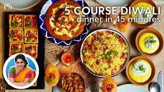 5 Course Diwali Dinner in 45 minutes I Diwali Recipes I 45 मिनट में दिवाली डिनर I Pankaj Bhadouria