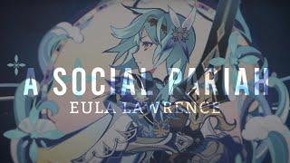 Eula Lawrence |A Social Pariah| Genshin Impact Tribute