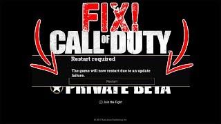 "Game Must Now Restart Due To An Update Failure" Call Of Duty: WWII Beta *POTENTIAL FIX*