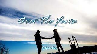 Over The Years - John-Ace (Official Audio)