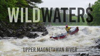 WILDWATERS: Upper Magnetawan River Whitewater Canoe Trip