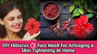 DIY Hibiscus Face Mask for Glowing, Clear & Youthful Skin | Anti-Aging Hibiscus Face Pack Recipe