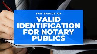 What is a Valid ID to a Notary Public