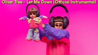 Oliver Tree - Let Me Down (Official Instrumental)