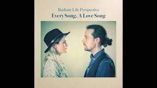 Radiant Life Perspective - Broken Love