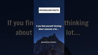 If you find yourself thinking about someone a lot.... #facts #factsdaily #psychologyfact