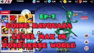 Get Rayquaza Free In Alola  Doing Rayquaza To Max Level in Pokeverse World  EP -1 