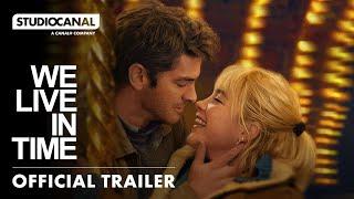 WE LIVE IN TIME - Official Trailer [4K] - Starring Andrew Garfield and Florence Pugh