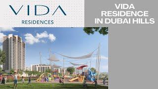 VIDA RESIDENCE Coming To Dubai Hills | Emaar Developments | Dubai Real Estate | Living In Dubai