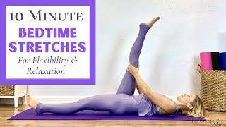 10 Minute Bedtime Stretches - Pilates Stretches for Flexibility and Relaxation