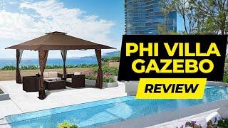 PHI VILLA Gazebo  Review