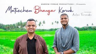 Matiechem bhangar korunk | Andrew Ferrao ft Anslem Fernandes | Traditional Konkani Hymn 2021