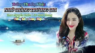 NHỚ CHÀNG TRƯƠNG CHI ( Trăng Thu Dạ Khúc ) Thơ: Nguyễn Thấm | Ct: Hoài Phong| Tb : Jenny Huỳnh